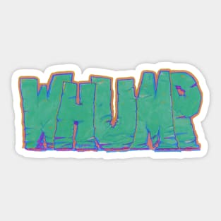 WHUMP! Sticker